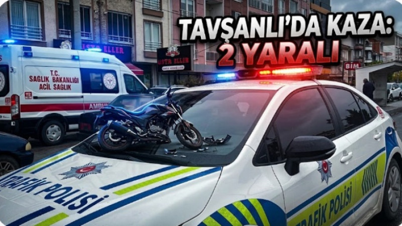 Tavşanlı’da yayaya motosiklet çarptı: 2 yaralı
